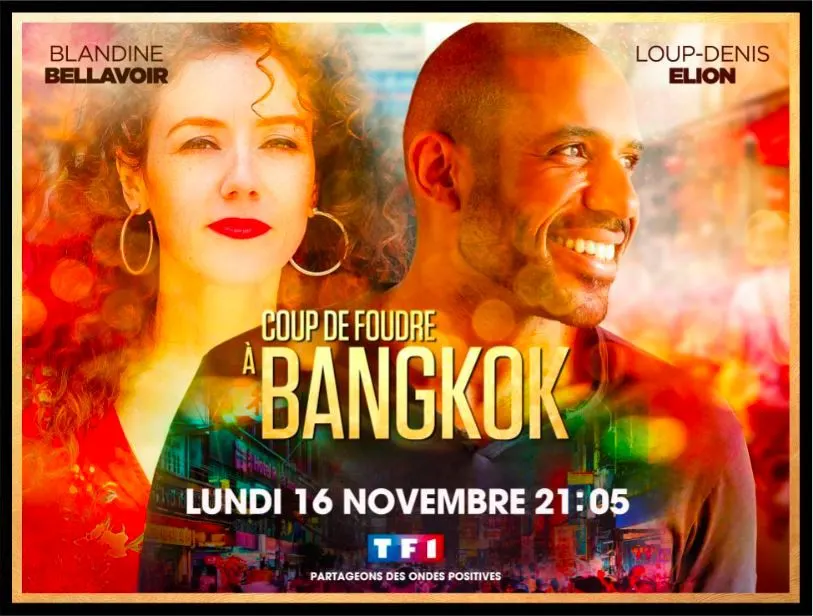 "Coup de foudre à Bangkok" sur TF1, écrit par Alice Van Den Broek et David Robert
