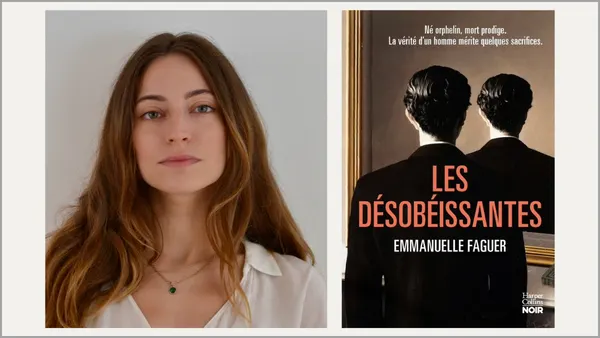 « Le désobéissantes » le nouveau roman d’Emmanuelle Faguer