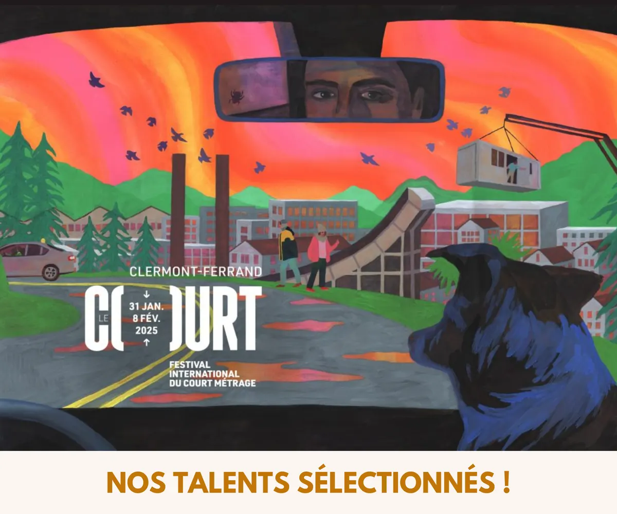 LES FILMS DE NOS TALENTS SÉLECTIONNÉS AU FESTIVAL DE CLERMONT-FERRAND !