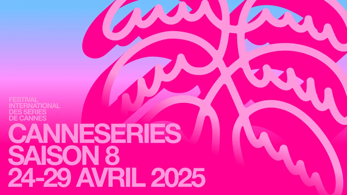 NOS SÉLECTIONNÉS AU FESTIVAL CANNESERIES !
