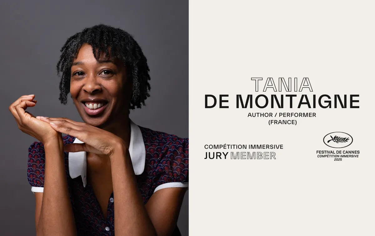 TANIA DE MONTAIGNE, MEMBRE DU JURY DE LA COMPÉTITION IMMERSIVE !