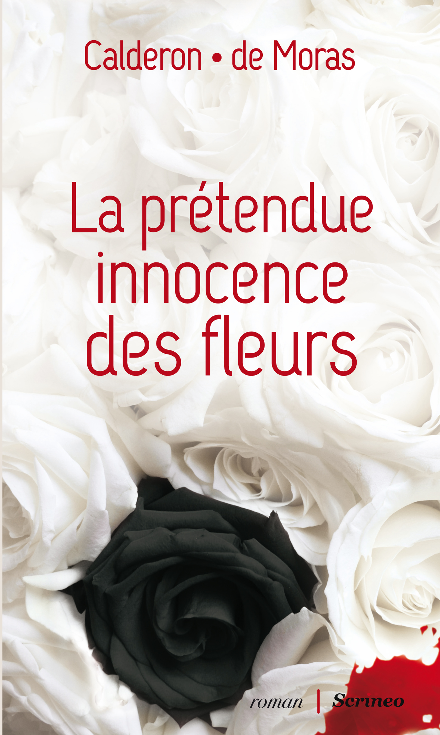 « La prétendue innocence des fleurs » le nouveau roman de Franck Calderon et Hervé de Moras