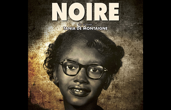 « Noire », la pièce de théâtre de Tania de Montaigne diffusée sur France 5 vendredi 19 mars