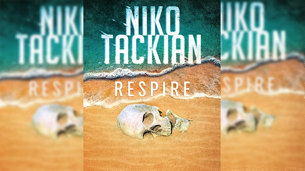 « Respire » le nouveau roman de Niko Tackian, en librairie le 5 janvier 2022