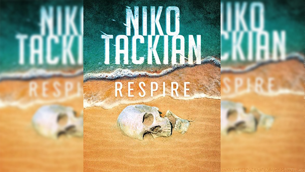 « Respire » le nouveau roman de Niko Tackian, en librairie le 5 janvier 2022