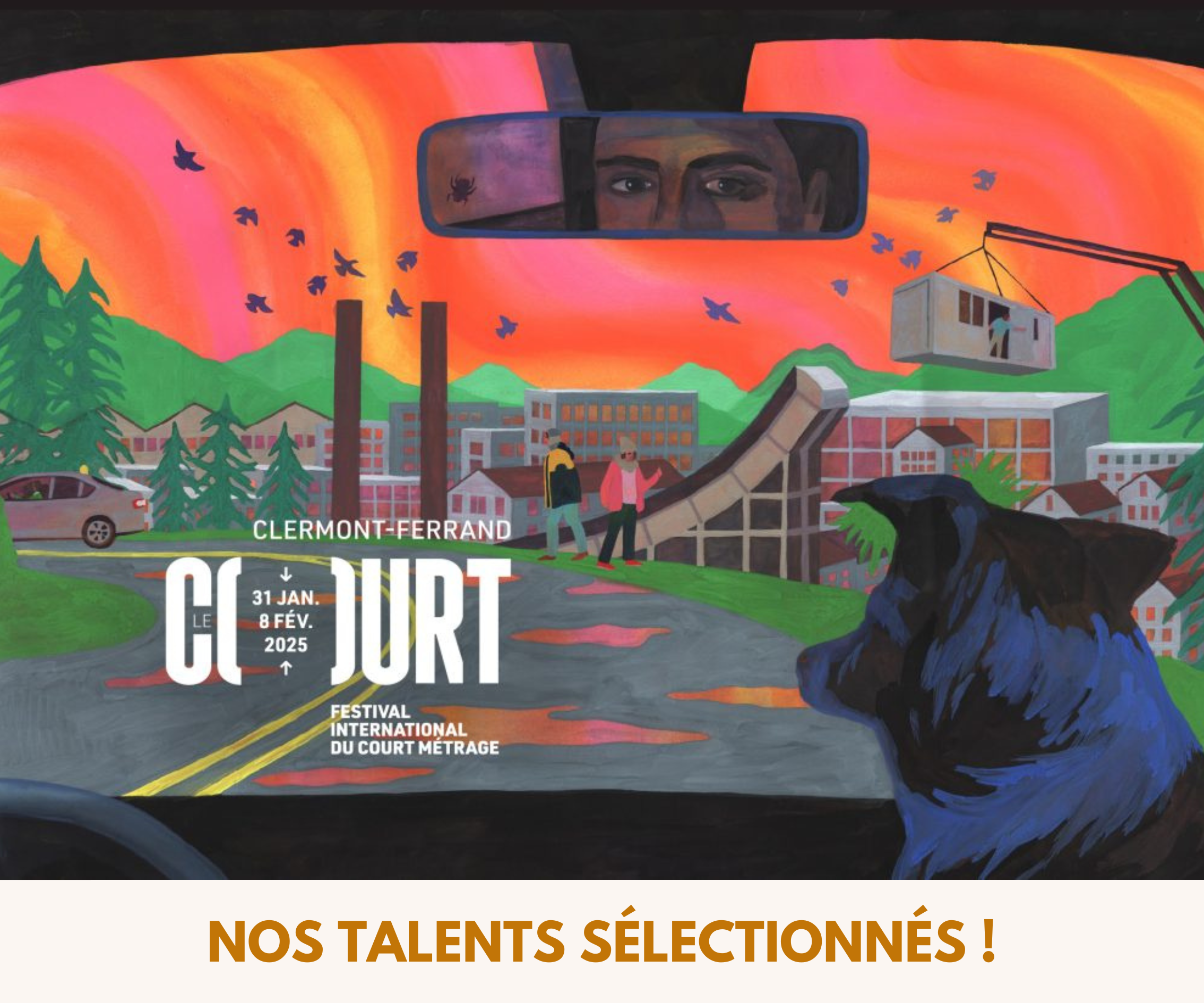 LES FILMS DE NOS TALENTS SÉLECTIONNÉS AU FESTIVAL DE CLERMONT-FERRAND !